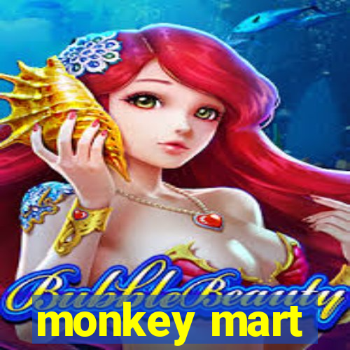 monkey mart